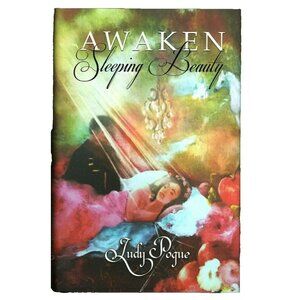 Awaken Sleeping Beauty By Judy Pogue Autographed Hardcover 2017